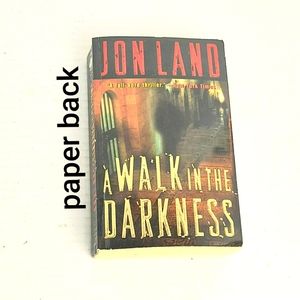 A Walk in The Darkness by Jon Land